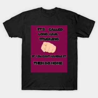 LONG HAUL TRUCKING T-Shirt